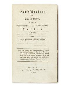 Sendschreiben an Seine Hochwürden, Herrn Oberconsistorialrath und Probst Teller zu Berlin, von einigen Hausvätern jüdischer Religion. pp. (2), 86.