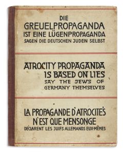 Die Greuelpropaganda ist eine Lügenpropaganda Sagen die Deutschen Juden Selbst [“Atrocity Propaganda is Based on Lies Say the Jews of Germany Themselves.”]