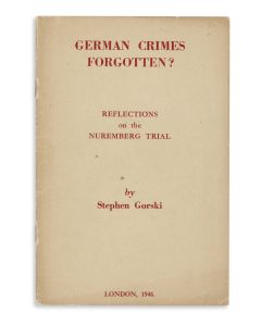 Stephen Gorski. German Crimes Forgotten? Reflections on the Nuremberg Trial.