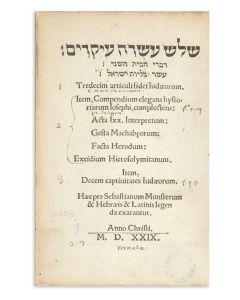 Ed.) Shelosh Esrei Ikrim. Divrei HaBayith HaSheini. Eser Gilyoth Yisrael - Tredecim Articuli Fidei Judaeorum (etc).