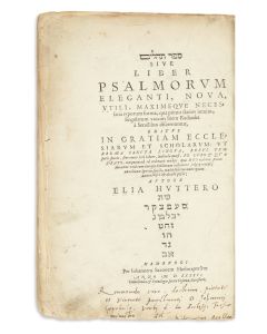 Sepher Tehilim / Liber Psalmorum. Prepared by <<Elias Hutter.>>