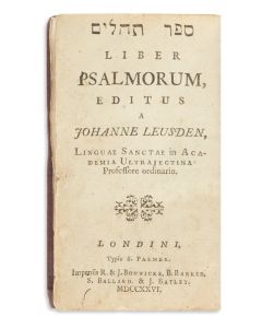 Sepher Tehilim - Liber Psalmorum. With translation into Latin prepared by <<Johannes Leusden.>>
