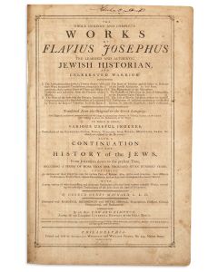 Whole Genuine and Complete Works of Flavius Josephus, the Learned and Authentic Jewish Warrior; Also a Continuation of the History of the Jews. Edited by George Henry Maynard & Edward Kimpton.