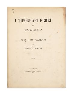 Sacchi, Federico. I Tipografi Ebrei di Soncino. Studii Bibliografici.