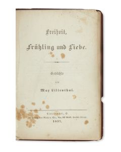 <<Max Lilienthal.>> Freiheit, Frühling und Liebe [“Freedom, Spring and Love.”]