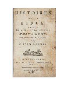 Hubner, Jean. Histoires de la Bible… Pour l'Instruction de la Jeunesse.