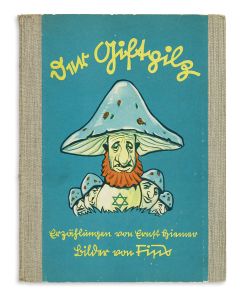 Heimer, Ernst. Der Giftpilz. Ein Stürmerbuch für Jung und Alt ["The Poisonous Toadstool: A Book for Young and Old.”]