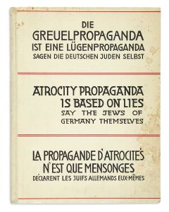 Die Greuelpropaganda ist eine Lugenpropaganda … Atrocity Propaganda is Based on Lies, Say the Jews of Germany Themselves.