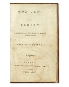 Cumberland, Richard. The Jew: A Comedy. Performed at the Theatre-Royal, Drury Lane.