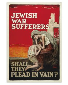 Poster. “Jewish War Sufferers, Shall They Plead in Vain?”
