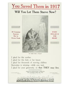 “You Saved Them in 1917, Will You Let Them Starve Now?”