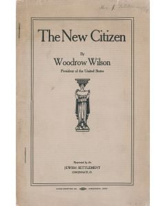 The New Citizen. By Woodrow Wilson, President of the United States.