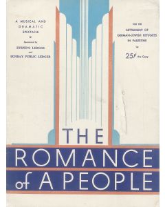 (Playbill). “The Romance of A People.” A Musical and Dramatic Spectacle Portraying the Highlights in Four Thousand Years of Jewish History. Convention Hall, Philadelphia.