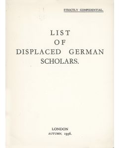 Strictly Confidential. List of Displaced German Scholars.