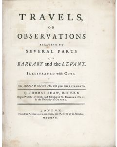 Thomas Shaw. Travels, or Observations Relating to Several Parts of Barbary and the Levant.