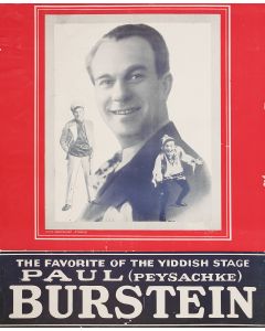 “The Favorite of The Yiddish Stage Paul (Peysachke) Burstein.” Featuring three images of the actor including his celebrated theatrical roles.
