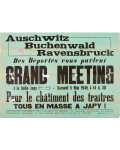 Auschwitz, Buchenwald, Ravensbruck. Des Deportes vous Parlent Grand Meeting: Pour le Chatiment des Traitres tous en Masse a Japy!