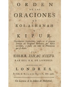 Orden de las Oraciones de Ros-Ashanah y Kippur. Translated into Spanish by Isaac Nieto.