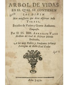 Arbol de Vidas, en el qual se contienen los Dinim mas necessarios que deve observar todo Yisrael [“Tree of Life, in which are Contained the Most Necessary Laws that every Jew must Observe.”]