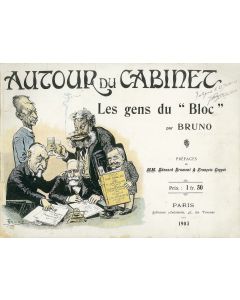 Autour du Cabinet. Les Gens du “Bloc” par Bruno. Prefaces by Edouard Drumont and Francois Coppee.