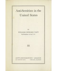 Taft, William Howard. Anti-Semitism in the United States.