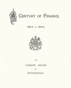 Ayer, Jules. A Century of Finance, 1804 to 1904: The London House of Rothschild