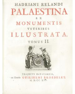 Reland, Hadrian. Palaestina ex Monumentis Veteribus Illustrata.
