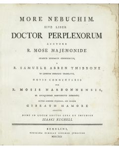 Moses Maimonides. Moreh Nevuchim [“Guide to the Perplexed.”] With commentaries by Moses of Narbonne, Givath Hamoreh by Salomon Maimon and Isaac Satanow. Edited by Isaac Euchel.