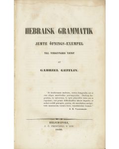 Gabriel Geitlin. Hebraisk Grammatik jemte öfnings-exempel till nybegynnares tjenst.