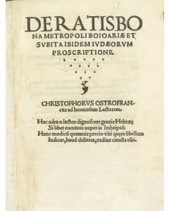 Christoph Hoffmann (pseud. Ostrofrancus). De Ratisbona metropoli boioariae et subita ibidem judaeorum proscriptione.