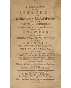 Washington, George. A Collection of the Speeches of the President of the United States... Addresses to the President, with His Answers.