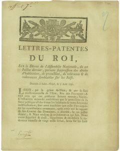 Lettres-Patentes du roi, sur le Décret de l’Assemblée Nationale, du 20 Juillet dernier, portant suppression des droits d’habitation, de protection, de tolérance et de redevances semblables sur les Juifs. Données à Saint-Cloud le 7 Août 1790.