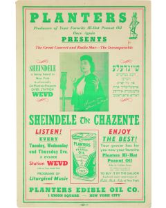 (Radio Advertisement). Planters Producers of Your Favorite Hi-Hat Peanut Oil Once Again Presents…Sheindele the Chazente.