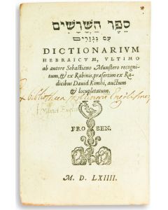 (RaDa”K). Sepher HaShorashim. - Dictionarium Hebraicum. Translated into Latin by <<Sebastian Münster.>>