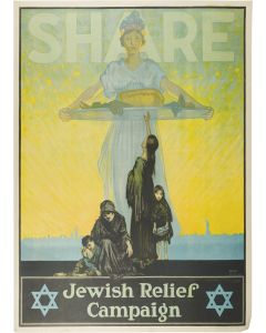 “Share, Jewish Relief Campaign.” Large allegorical figure of America offering her bounty to a destitute Jewish family. Skyline of New York City including the Statue of Liberty in the background beneath an optimistic orange and yellow sky.