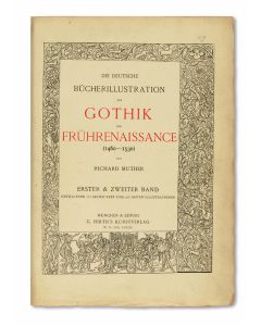 Richard Muther. Die Deutsche Bucherillustration Der Gothik Und Fruehrenaissance (1460-1530).