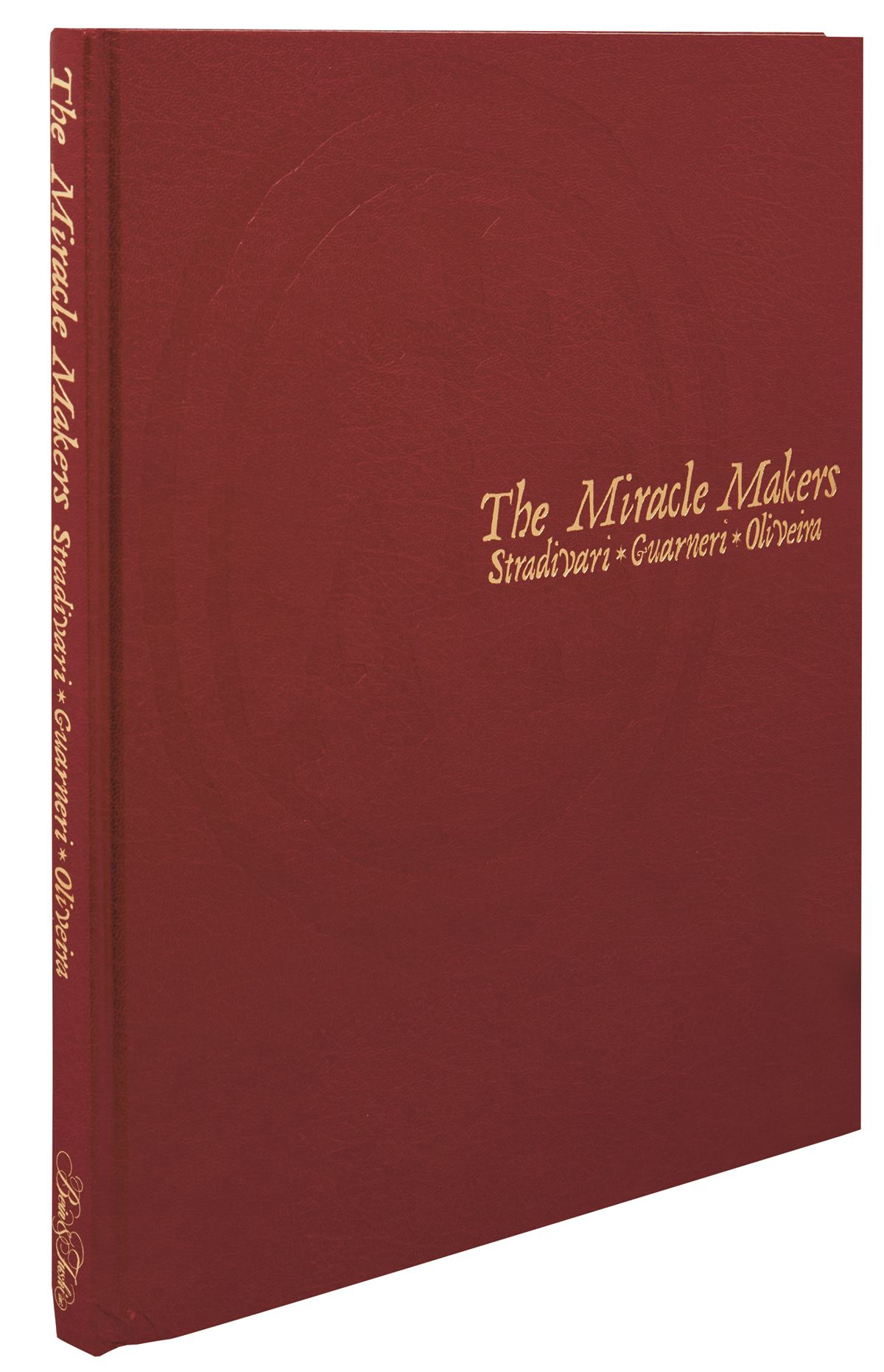 The Miracle Makers Stradivari, Guarneri, Oliveira, Chicago, 1998