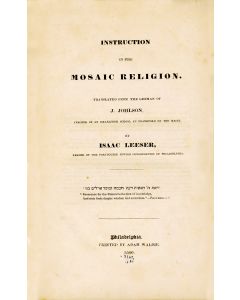 JOHLSON, J[OSEPH]. Instruction in the Mosaic Religion. Translated from German to English by Leeser, Isaac