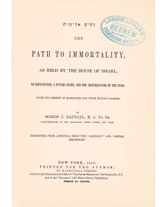Morris Jacob Raphall. Nethiv El-Moth. The Path to Immortality, as Held by the House of Israel.