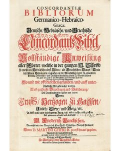 Lanckisch, Friederich. Concordantiae Bibliorum Germanico-Hebraico-Graecae [German-Hebrew-Greek Concordance of the Bible]
