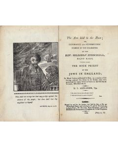 Levi Alexander. The Axe Laid to the Root, or, Ignorance and Superstition Evident in the Character of the Rev. Solomon Hirschell, Major Rabbi, Commonly Called the High Priest of the Jews of England.