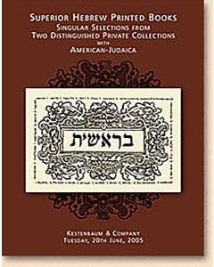 Superior Hebrew Printed Books: Singular Selections from Two Distingushed Private Collections with American-Judaica.