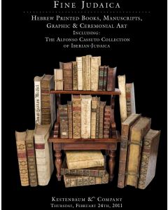 Fine Judaica: Hebrew Printed Books, Manuscripts, Graphic & Ceremonial Art Including: The Alfonso Cassuto Collection of Iberian Art