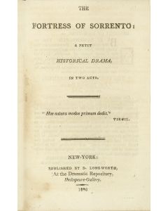 Noah, Mordecai Manuel. The Fortress of Sorrento: A Petit Historical Drama, in Two Acts.