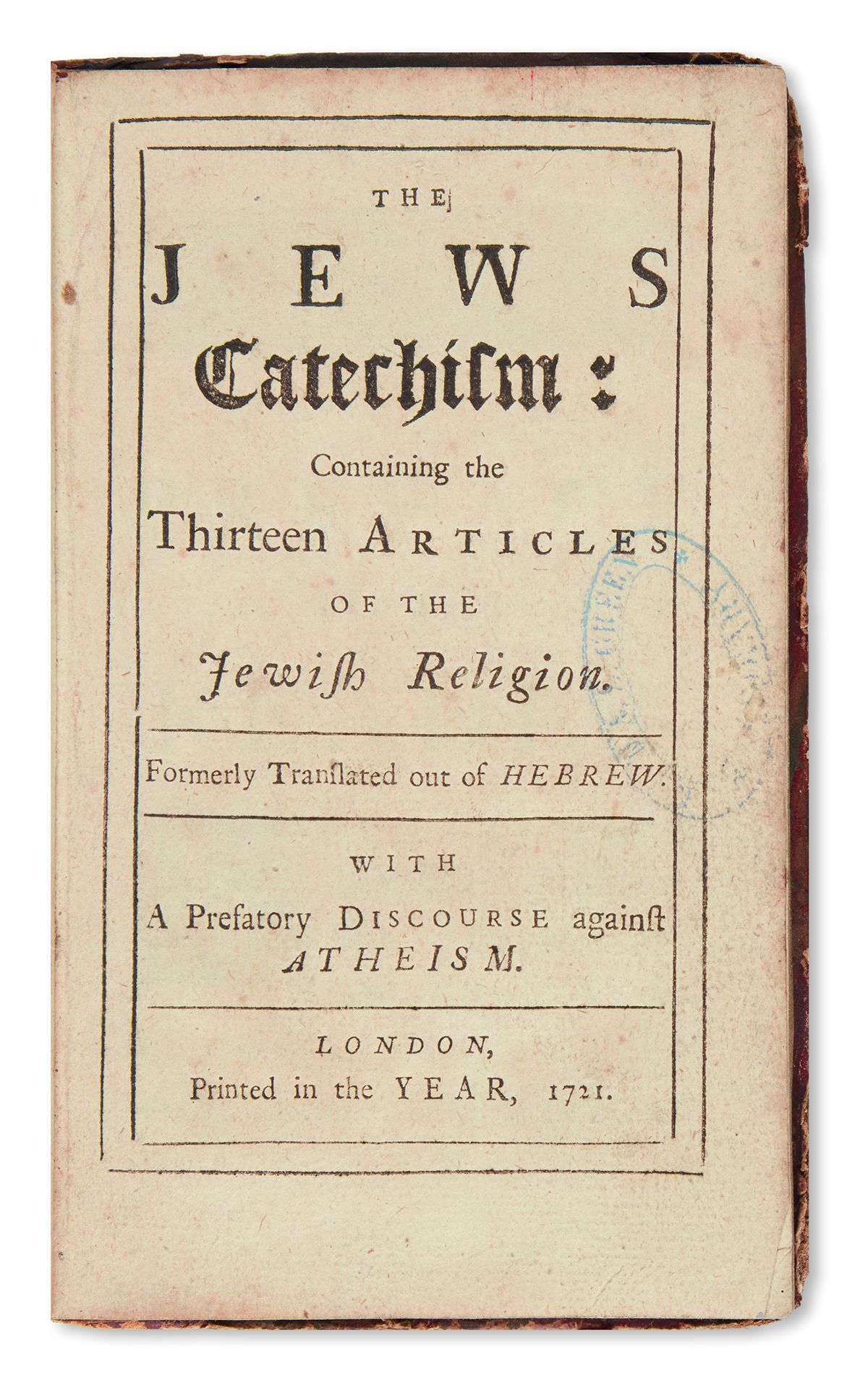 The Jews Catechism: Containing the Thirteen Articles.