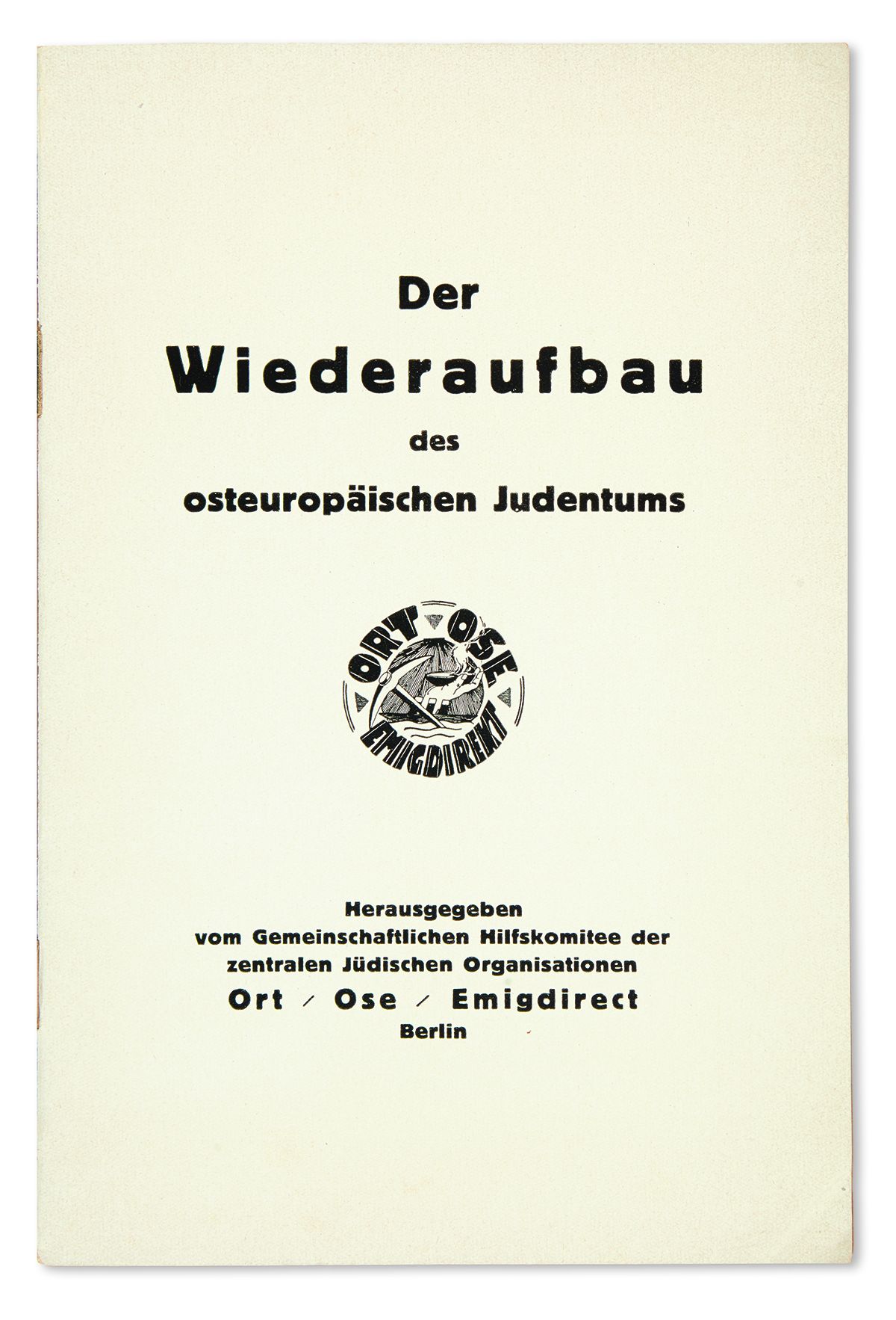 Der Wiederaufbau des osteuropäischen Judentums [“The Reconstruction of Eastern European Jewry.”]