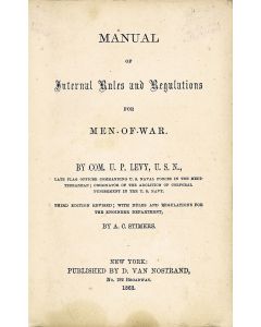 Levy, Uriah Phillips. Manual of Internal Rules and Regulations for Men-of-War.