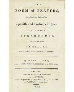 Seder Hatephiloth - The Form of Prayers, According to the Custom of the Spanish and Portuguese Jews, as Read in their Synagogues, and Used in their Families. Hebrew and English on facing pages. Translated by David Levi.