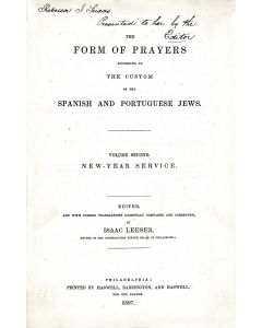 Sidur Siphthei Tzadikim / The Form of Prayers According to the Custom of the Spanish and Portuguese Jews. Volume Second - New Year Service. Prepared by  List of Subscribers at end.