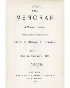The Menorah. A Monthly Magazine. Official Organ of the B’ne B’rith. Edited by Benjamin Franklin Peixotto.